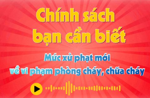Mức xử phạt mới trong lĩnh vực phòng cháy, chữa cháy